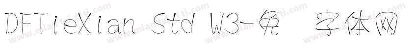 DFTieXian Std W3字体转换